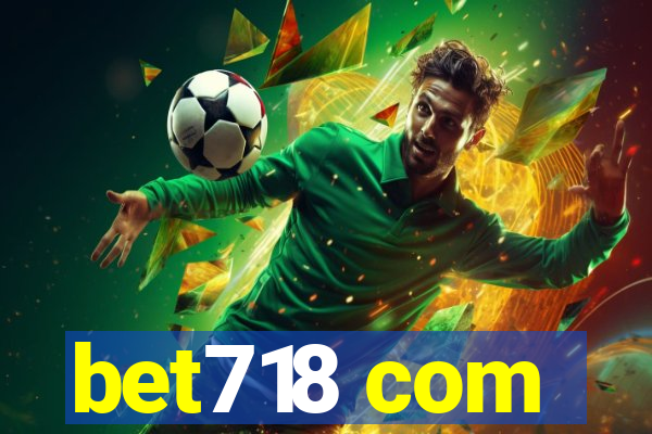 bet718 com